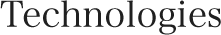 Technologies
